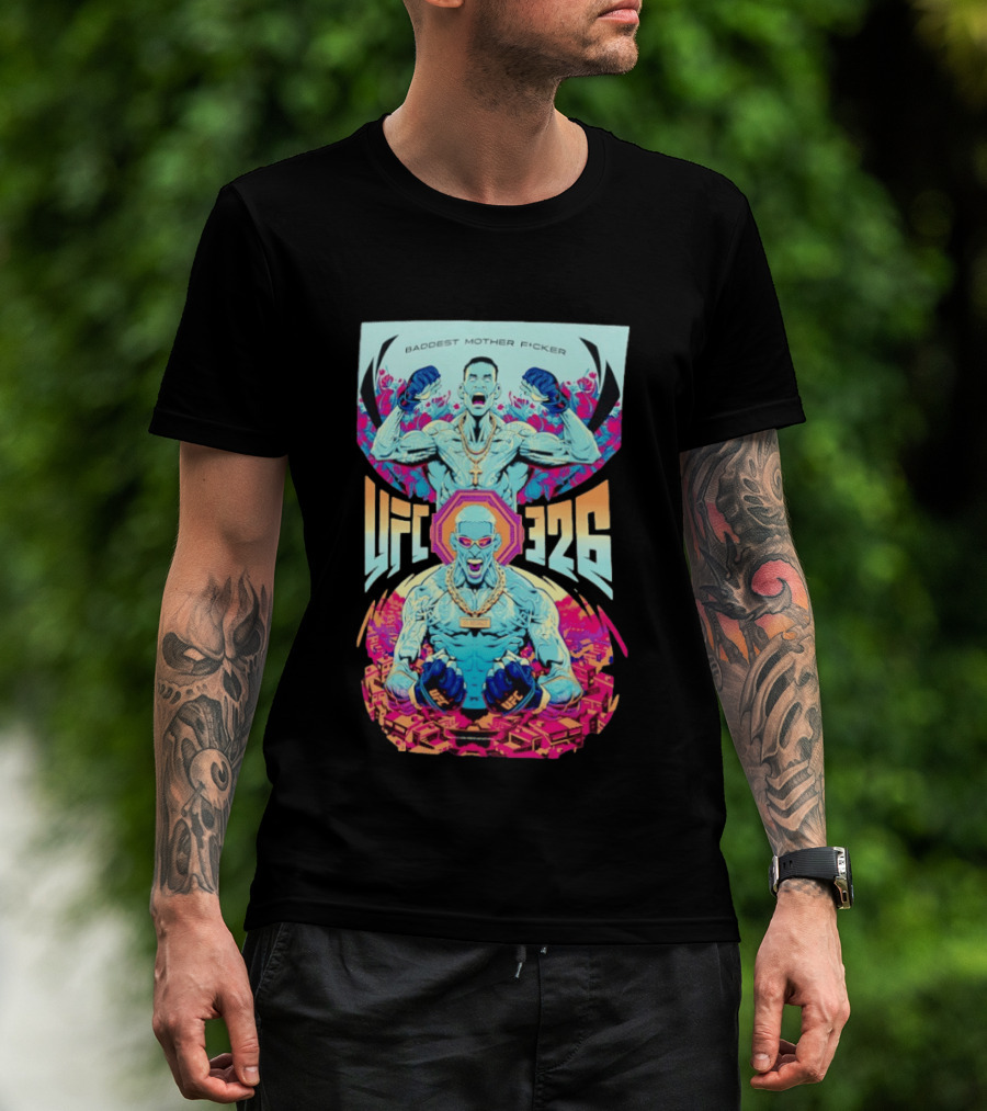 Baddest Mother Fcker UFC 326 Bold Fighter T-Shirt