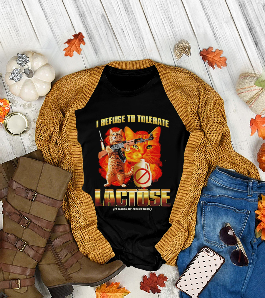I Refuse to Tolerate Lactose It Makes My Tummy Hurt Cat Gun T-Shirt