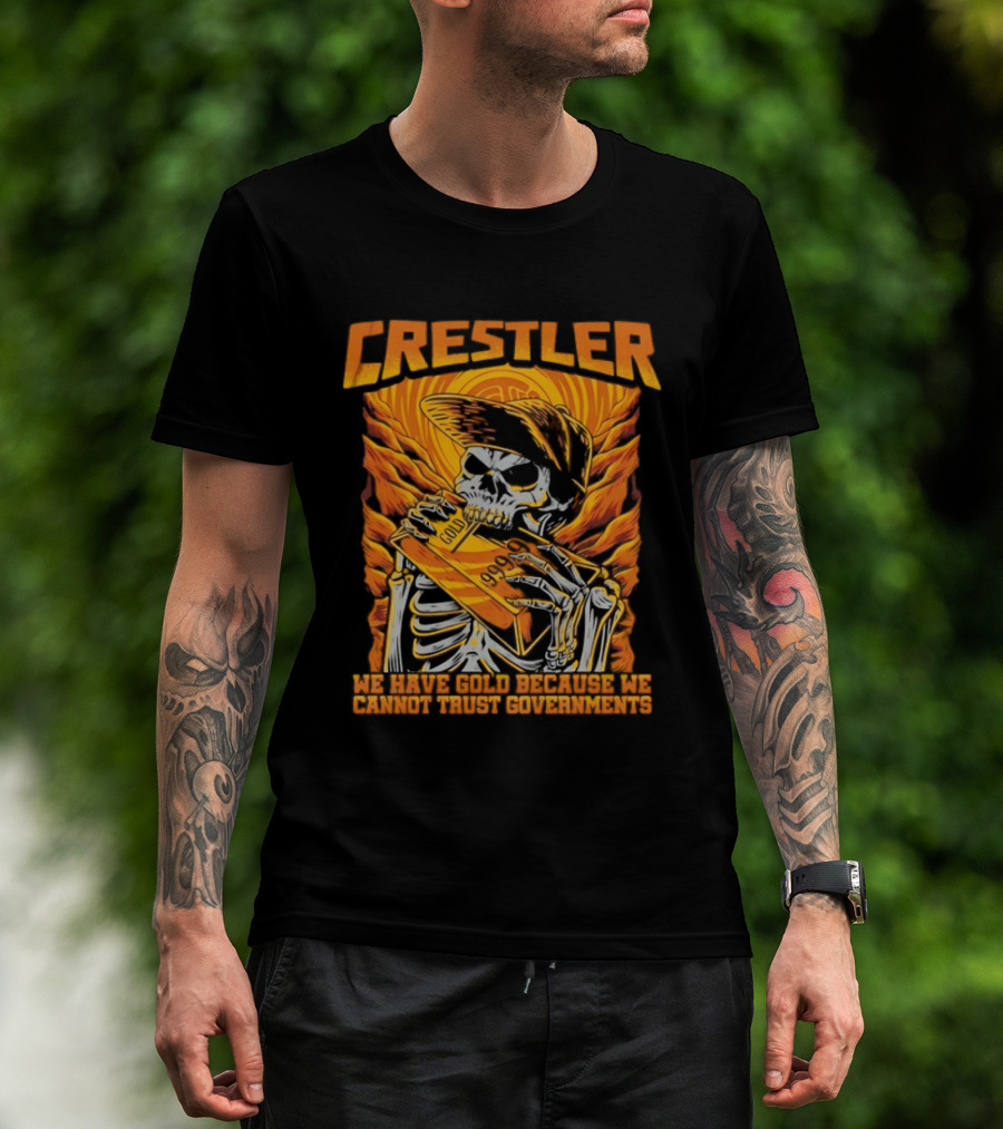 Crestler Skeleton Embracing Gold For Distrust In Governments T-Shirt