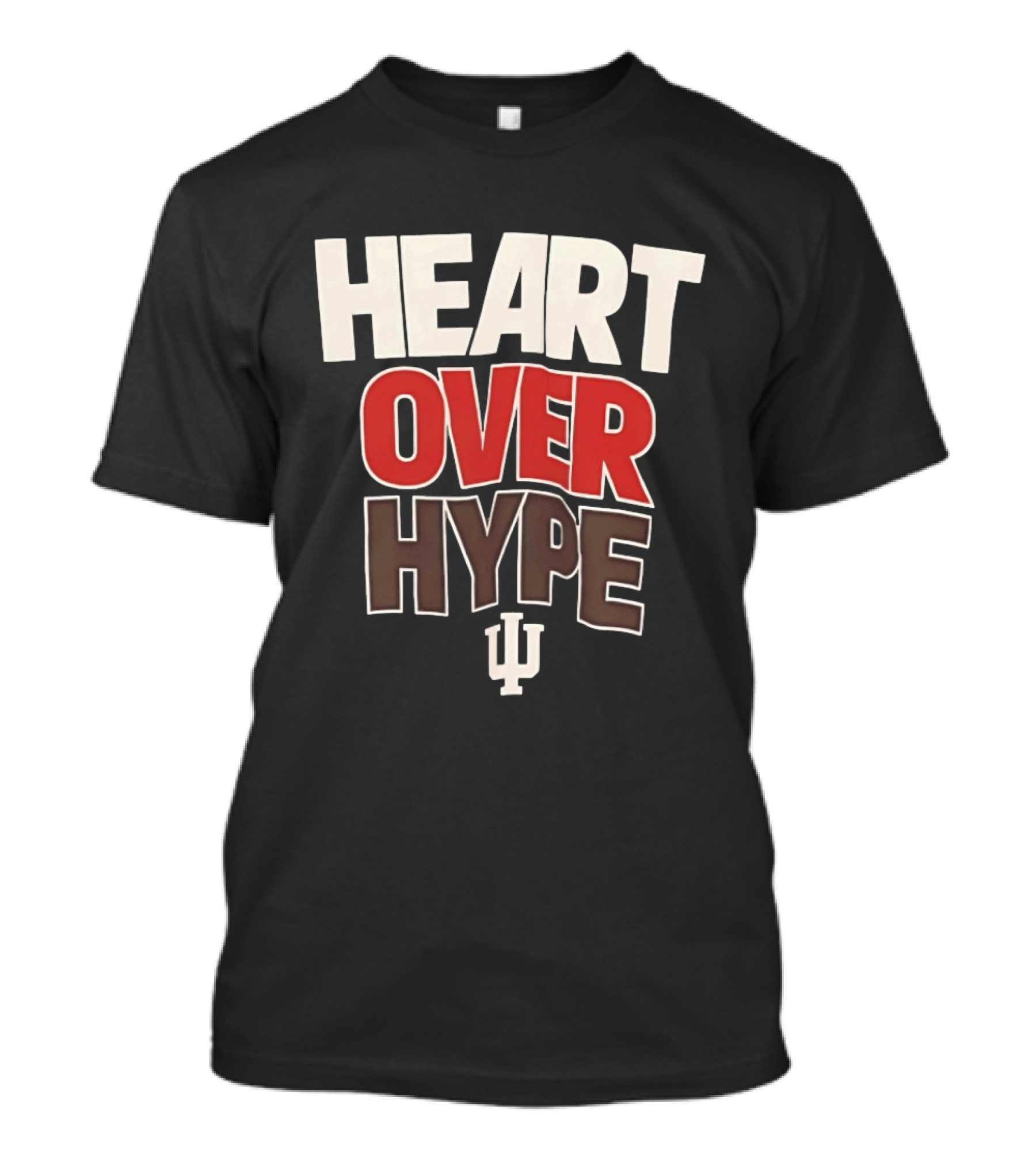 Heart Over Hype Indiana University IU Hoosiers T-Shirt