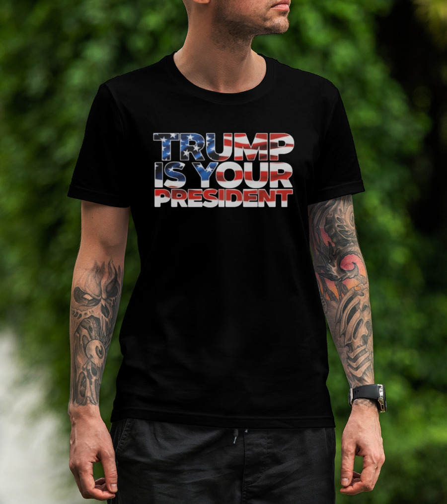 Mr. Will Johnson Trump Is Your President USA Flag T-Shirt