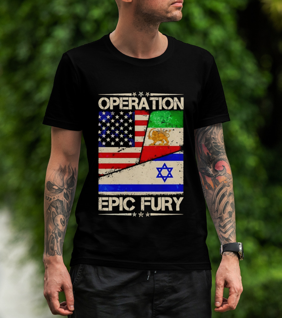 Operation Epic Fury Flags Of America Iran Israel T-Shirt