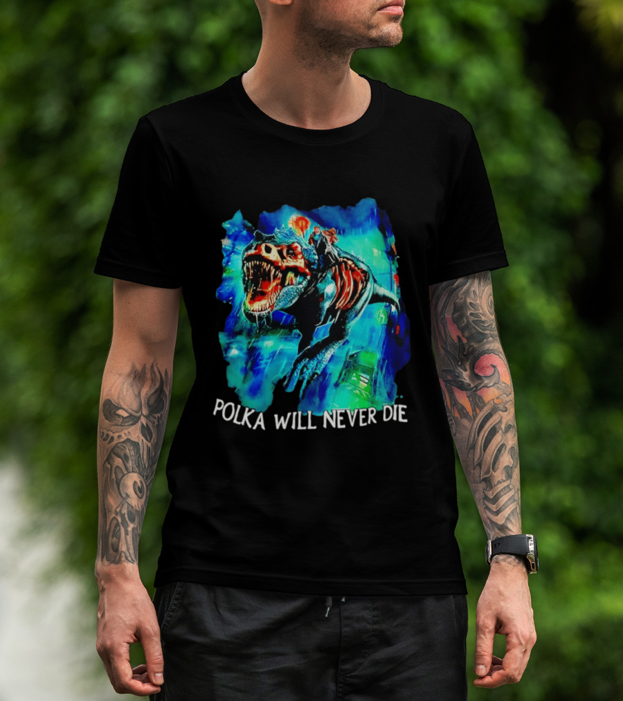 Polka Will Never Die Zombie Tyrannosaurus Rex Riding Scene T-Shirt