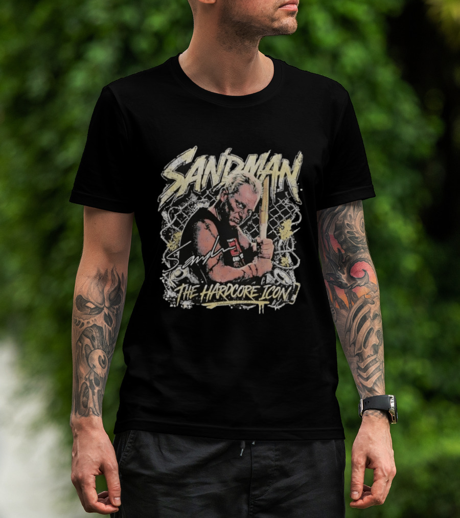 Sandman The Hardcore Icon Pro Wrestler T-Shirt
