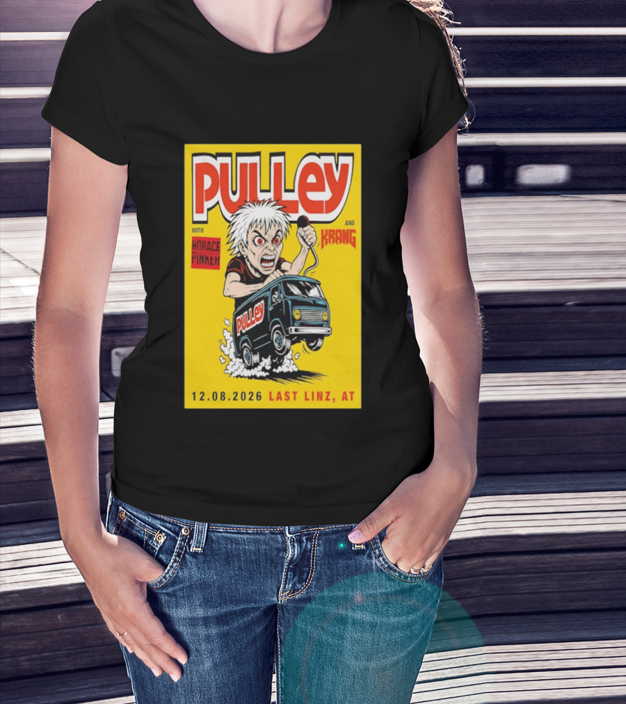 Pulley With Horace Pinker And Krang 12.08.2026 Last Linz AT T-Shirt