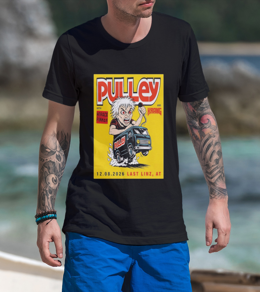 Pulley With Horace Pinker And Krang 12.08.2026 Last Linz AT T-Shirt