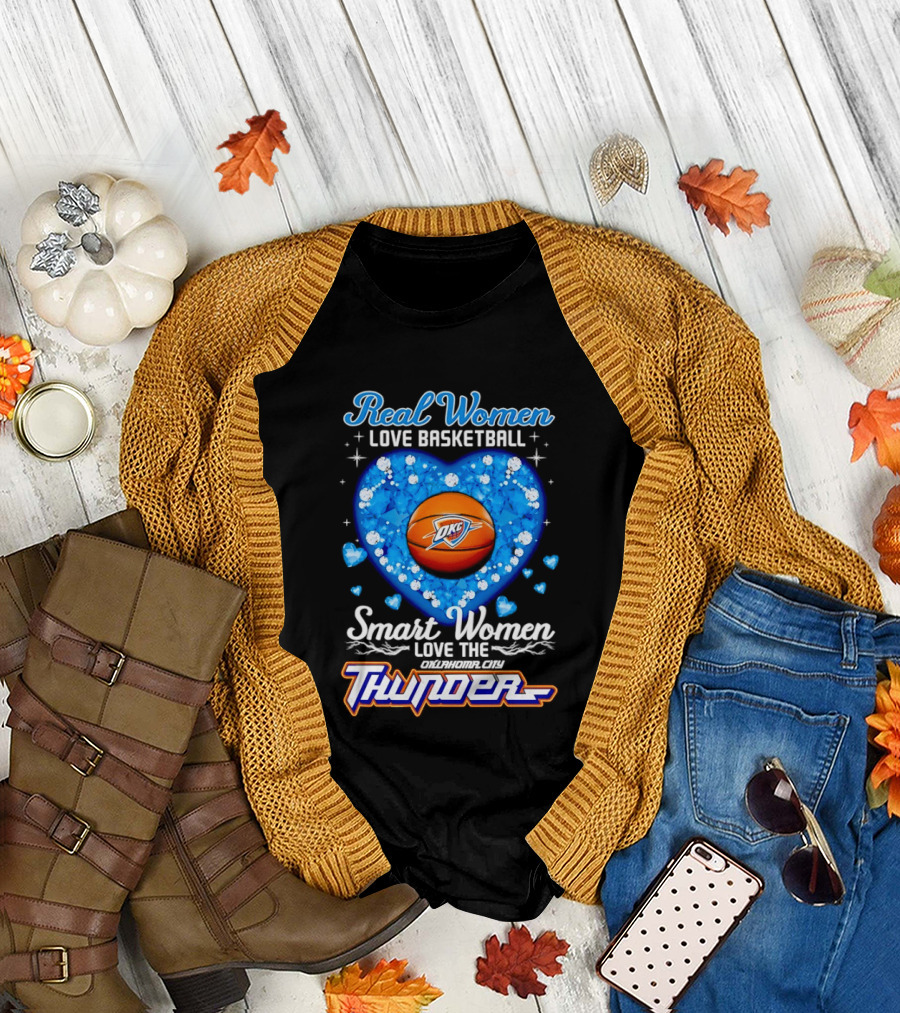Real Women Love Basketball Smart Women Love the Oklahoma City Thunder T-Shirt