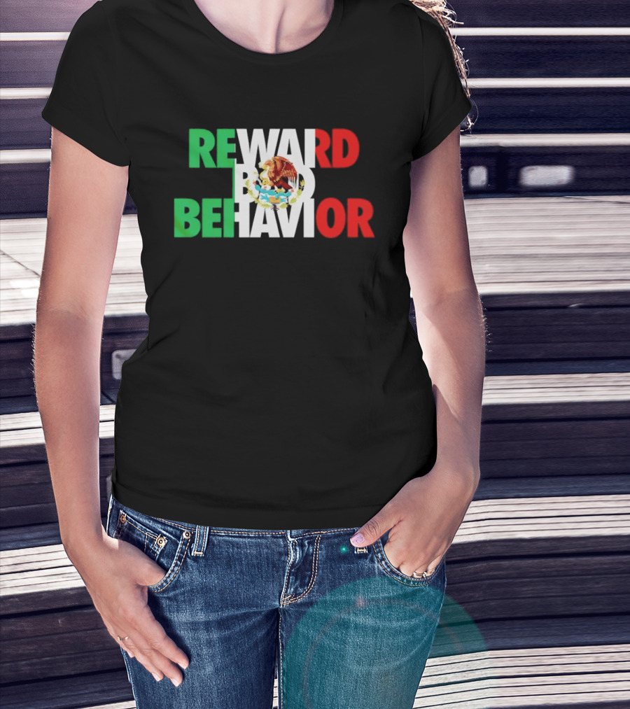 Reward Bad Behavior Mexico Flag T-Shirt