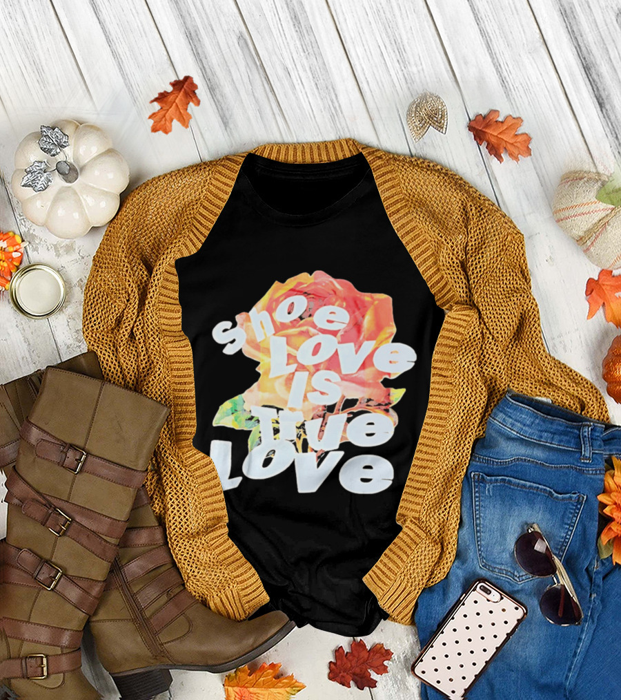 Shoe Love Is True Love Rose Art Floral T-Shirt