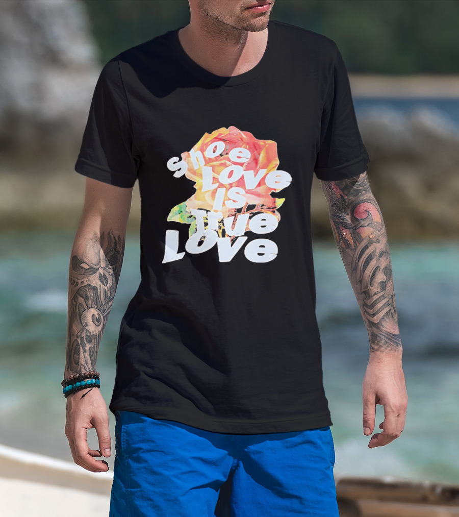 Shoe Love Is True Love Rose Art Floral T-Shirt