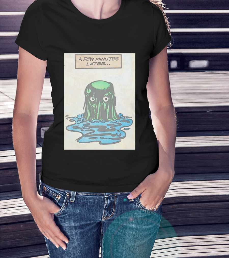 Tales From The Weird A Few Minutes Later Green Blob Monster T-Shirt