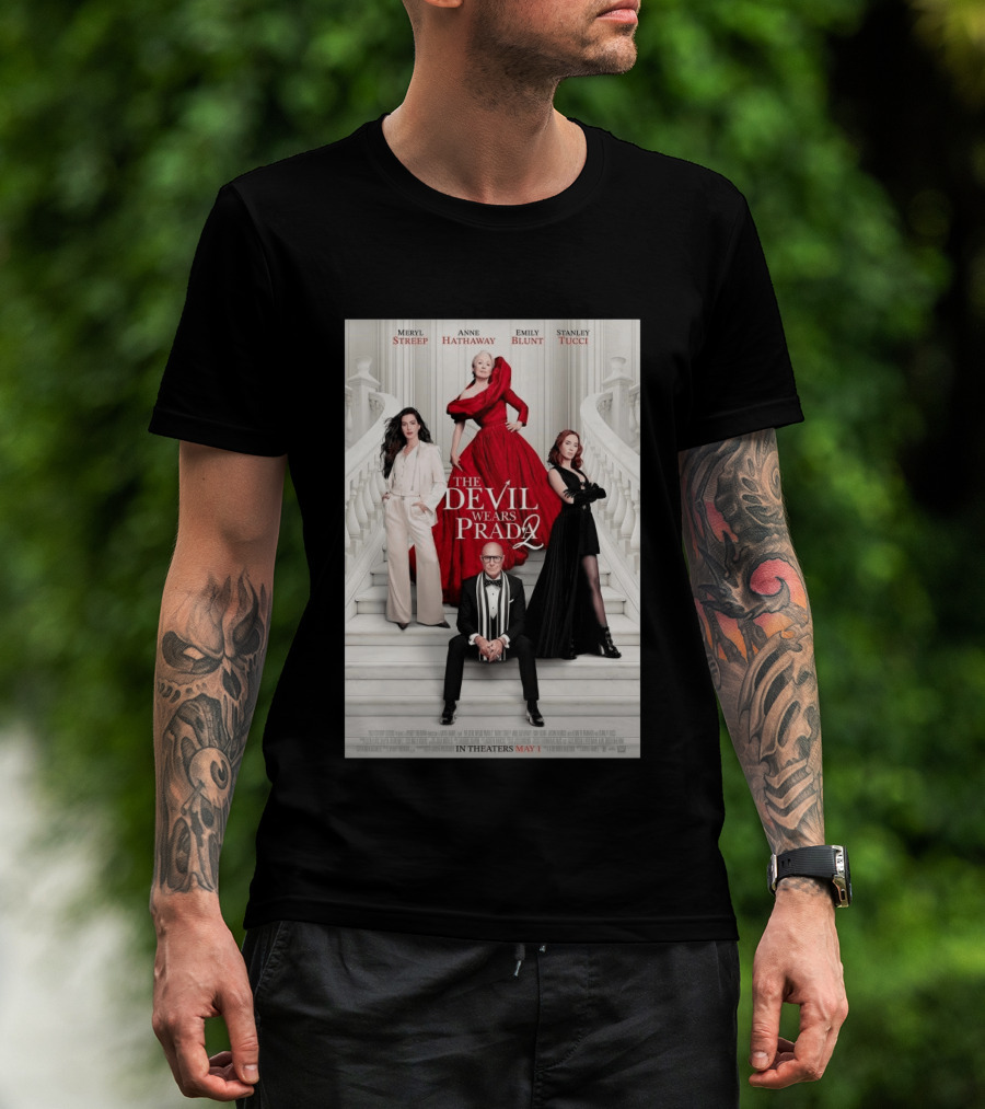 Meryl Streep Anne Hathaway Emily Blunt Stanley Tucci The Devil Wears Prada 2 In Theaters May 1 2026 T-Shirt