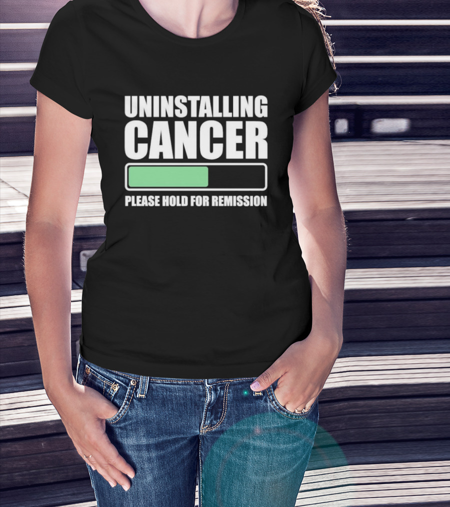 Uninstalling Cancer Please Hold For Remission Progress Bar T-Shirt