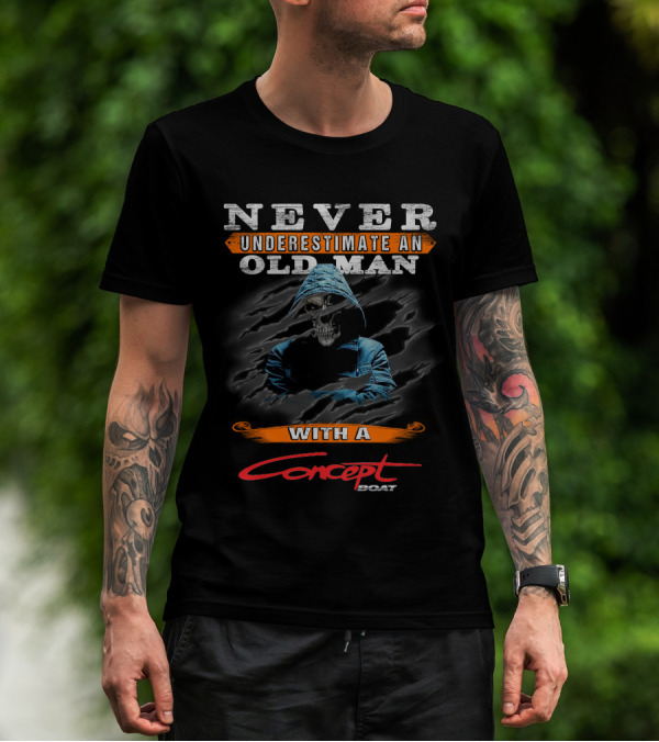 NEVER UNDERESTIMATE AN OLD MAN WITH A CONCEPT BOAT T-Shirt
