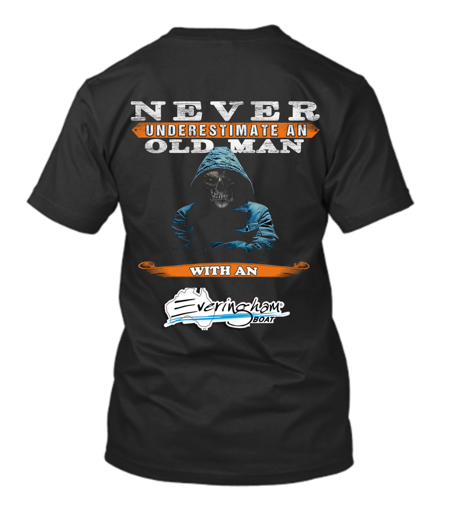 NEVER UNDERESTIMATE AN OLD MAN WITH AN Everingham Boat T-Shirt