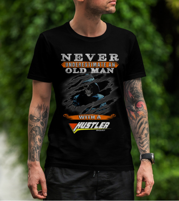 Never Underestimate An Old Man With A Hustler Boat T-Shirt