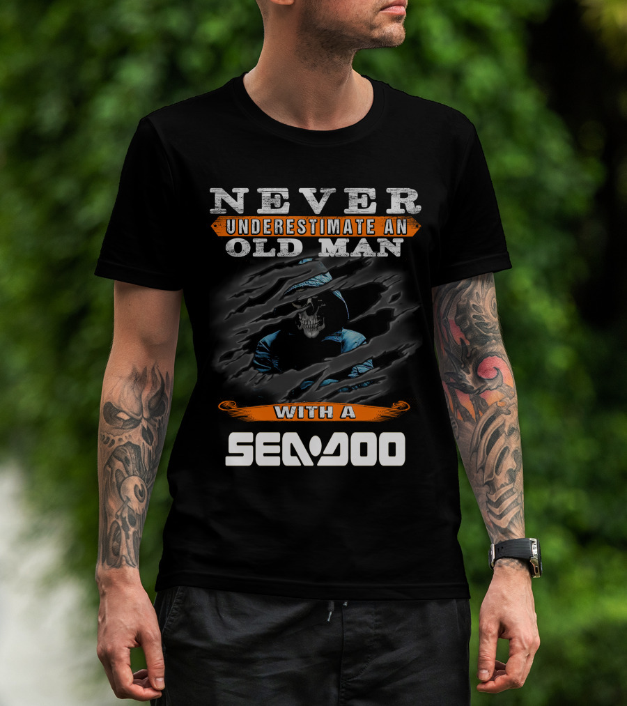 Never Underestimate An Old Man With A Sea-Doo T-Shirt