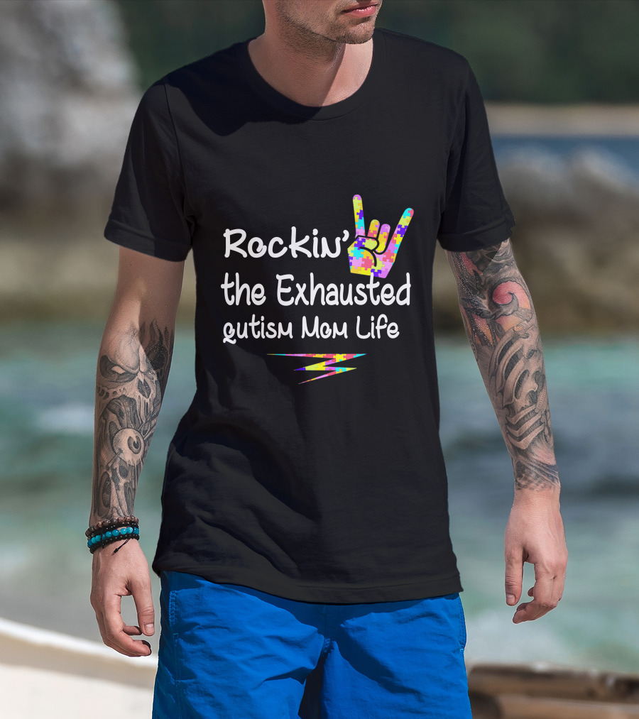 Rockin' The Exhausted Autism Mom Life T-Shirt