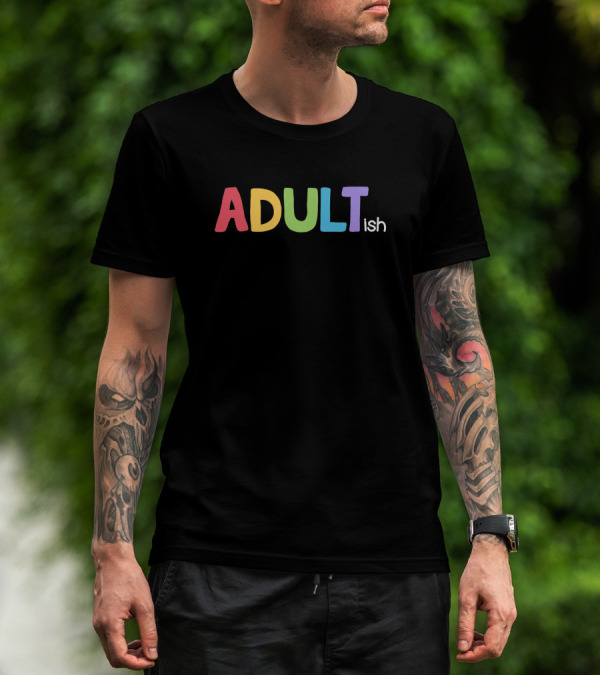 Adultish Fun Colorful Lettering 1391803 T-Shirt