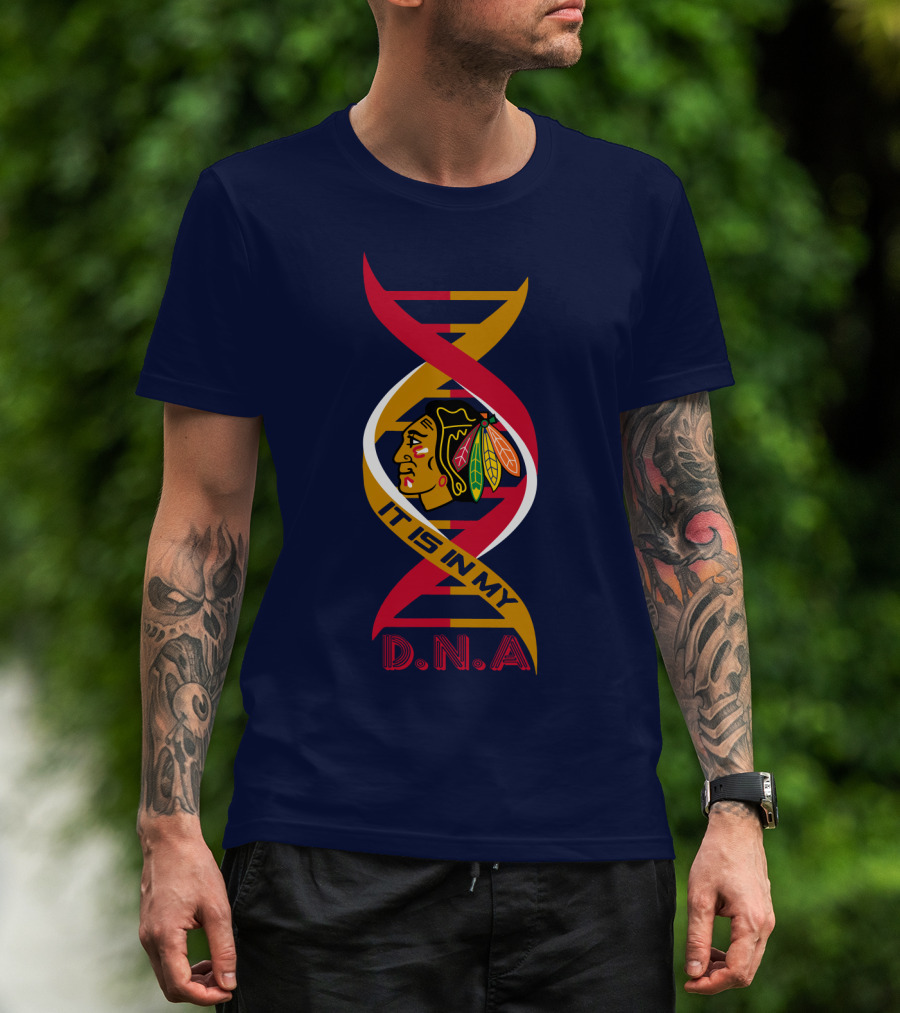 Chicago Blackhawks It Is In My Dna T-Shirt