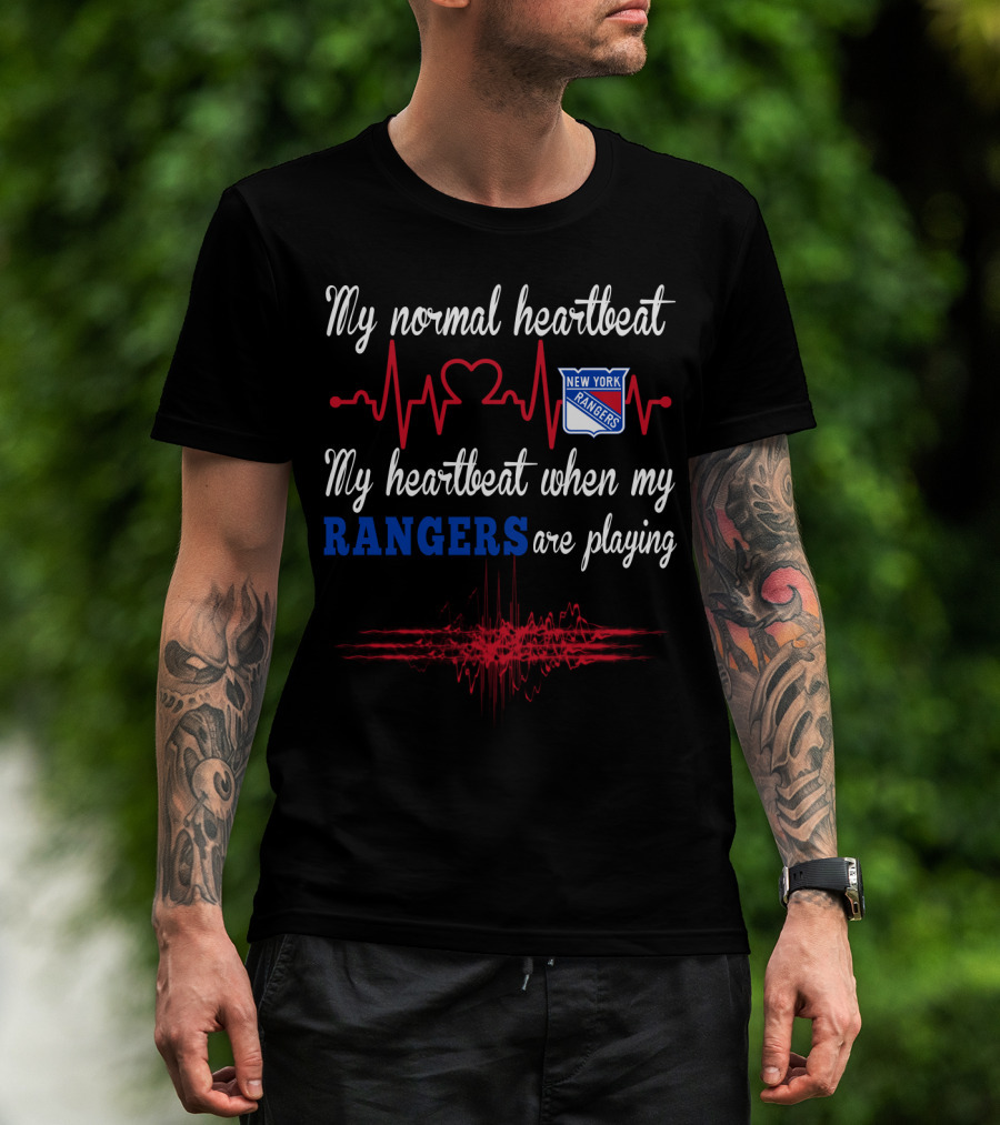 My Normal Heartbeat My Heartbeat When My Rangers Are Playing New York Rangers T-Shirt