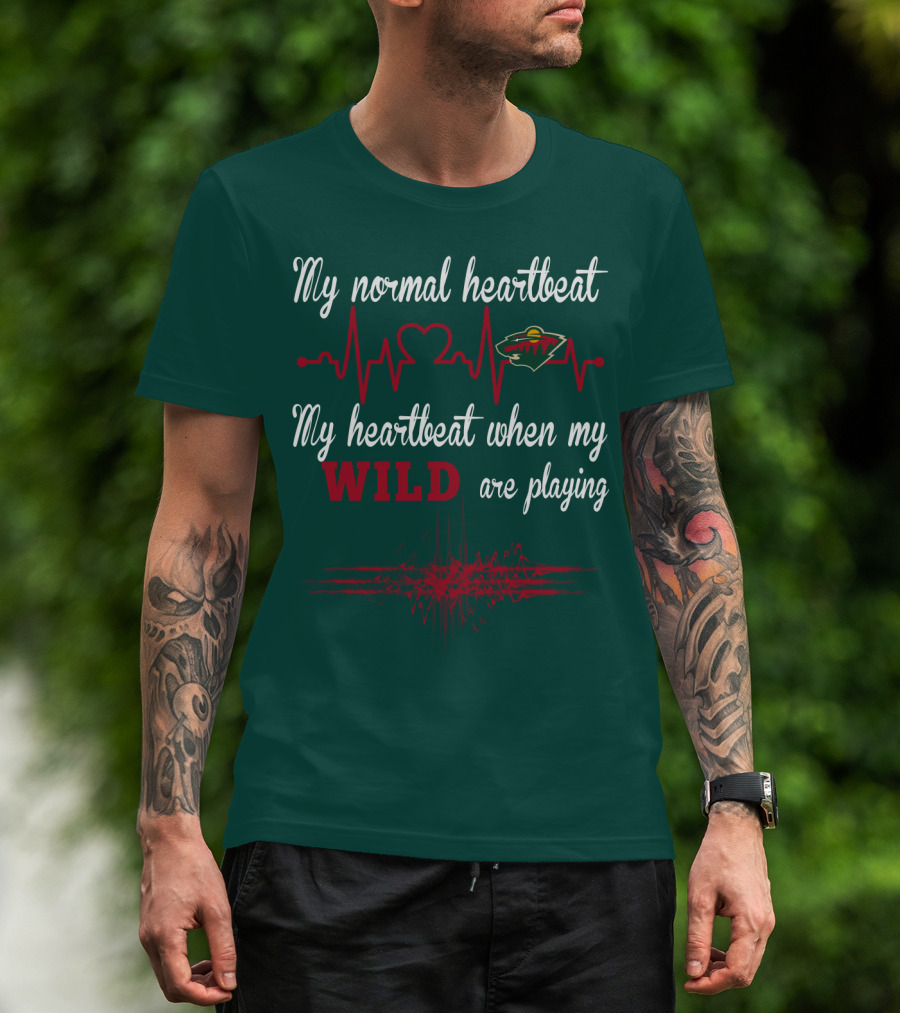 My Normal Heartbeat My Heartbeat When My Wild Are Playing Minnesota Wild T-Shirt