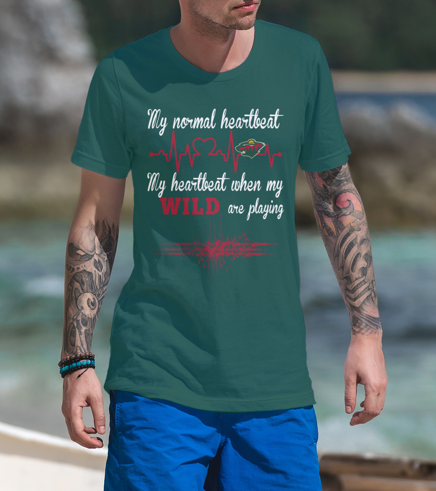 My Normal Heartbeat My Heartbeat When My Wild Are Playing Minnesota Wild T-Shirt