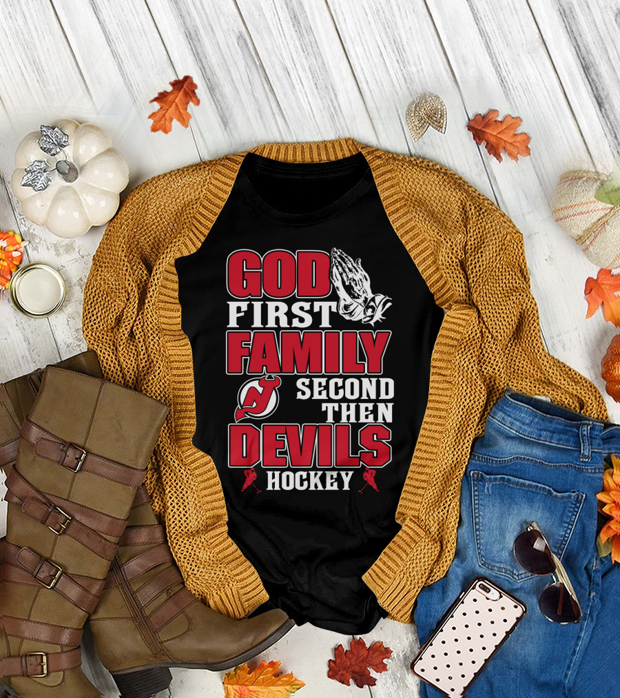 God First Family Second Then New Jersey Devils Hockey T-Shirt