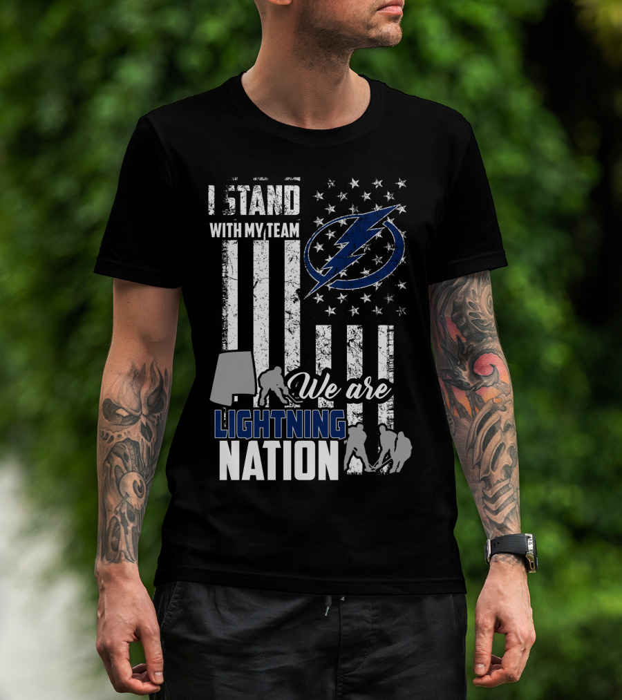 I Stand With My Team We Are Lightning Nation Tampa Bay Lightning T-Shirt