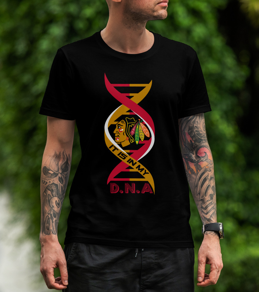 Blackhawks It Is In My DNA T-Shirt