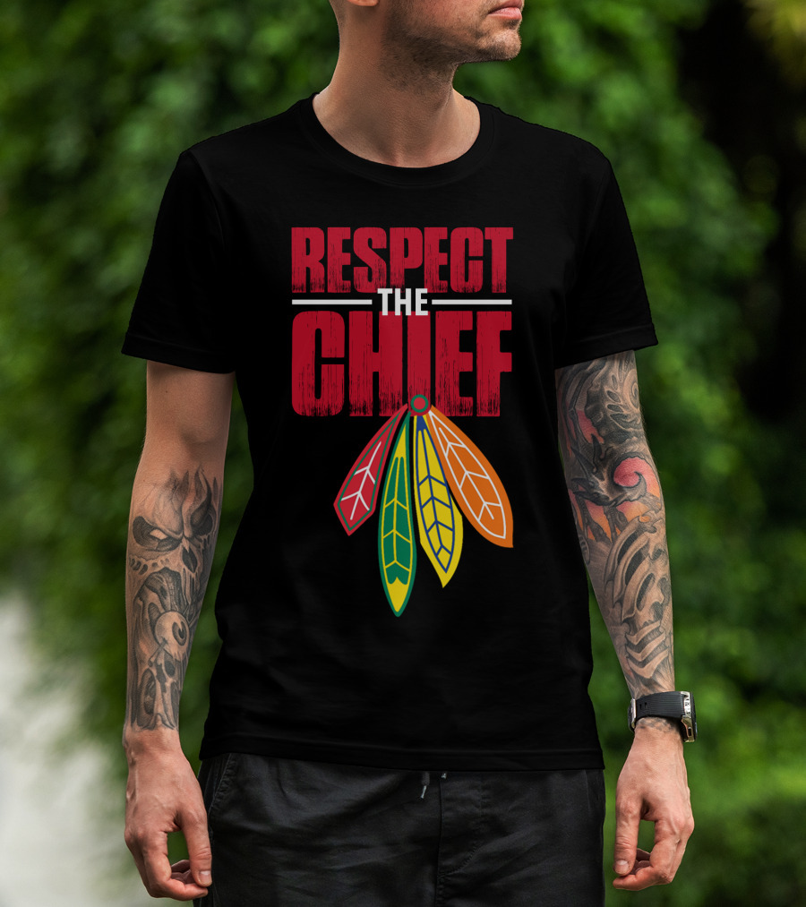 Respect The Chief Blackhawks T-Shirt