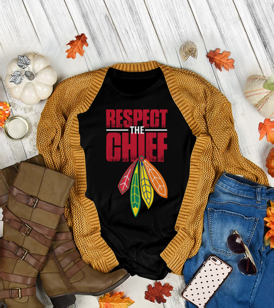 Respect The Chief Blackhawks T-Shirt