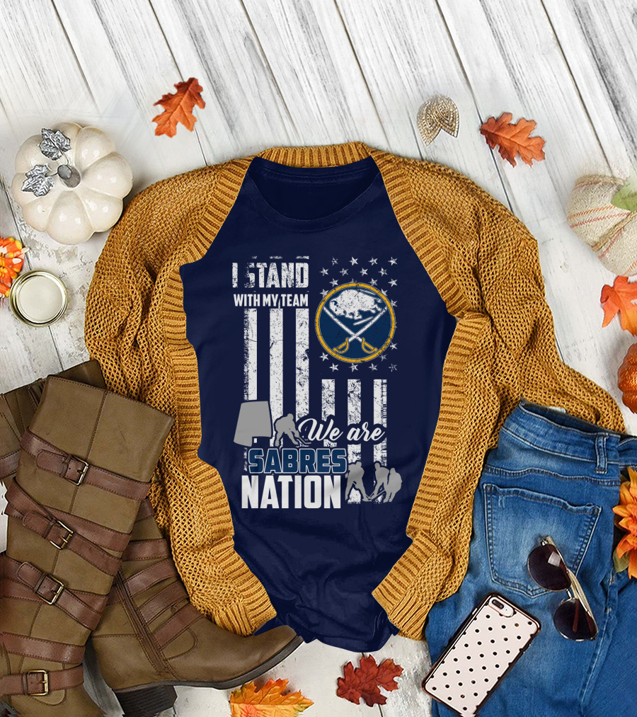 I Stand With My Team We Are Buffalo Sabres Nation T-Shirt