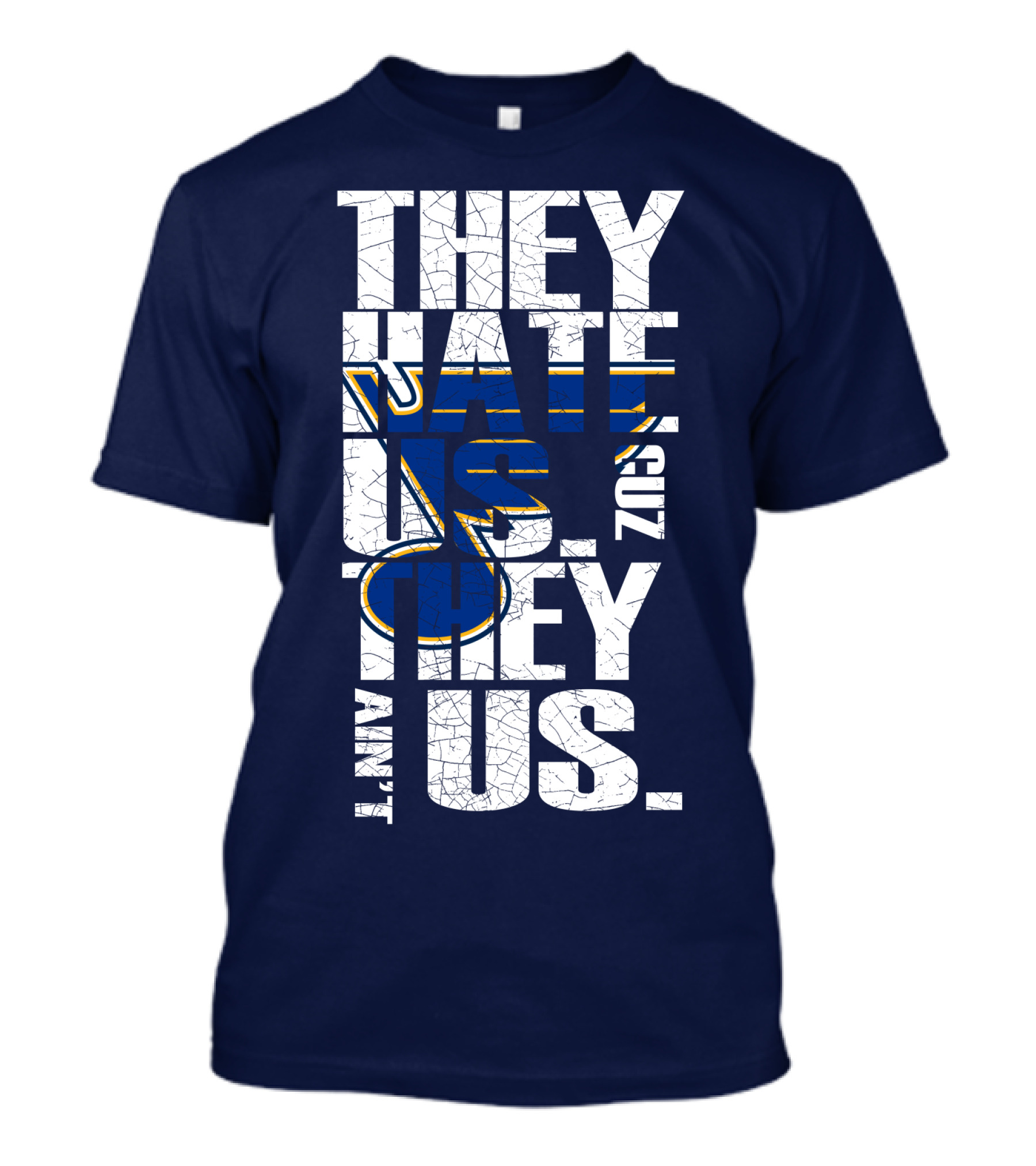 St. Louis Blues They Hate Us 'Cause They Ain't Us T-Shirt
