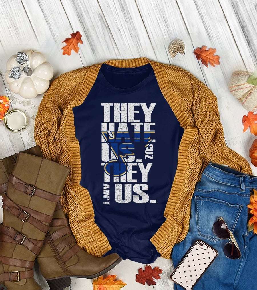 St. Louis Blues They Hate Us 'Cause They Ain't Us T-Shirt
