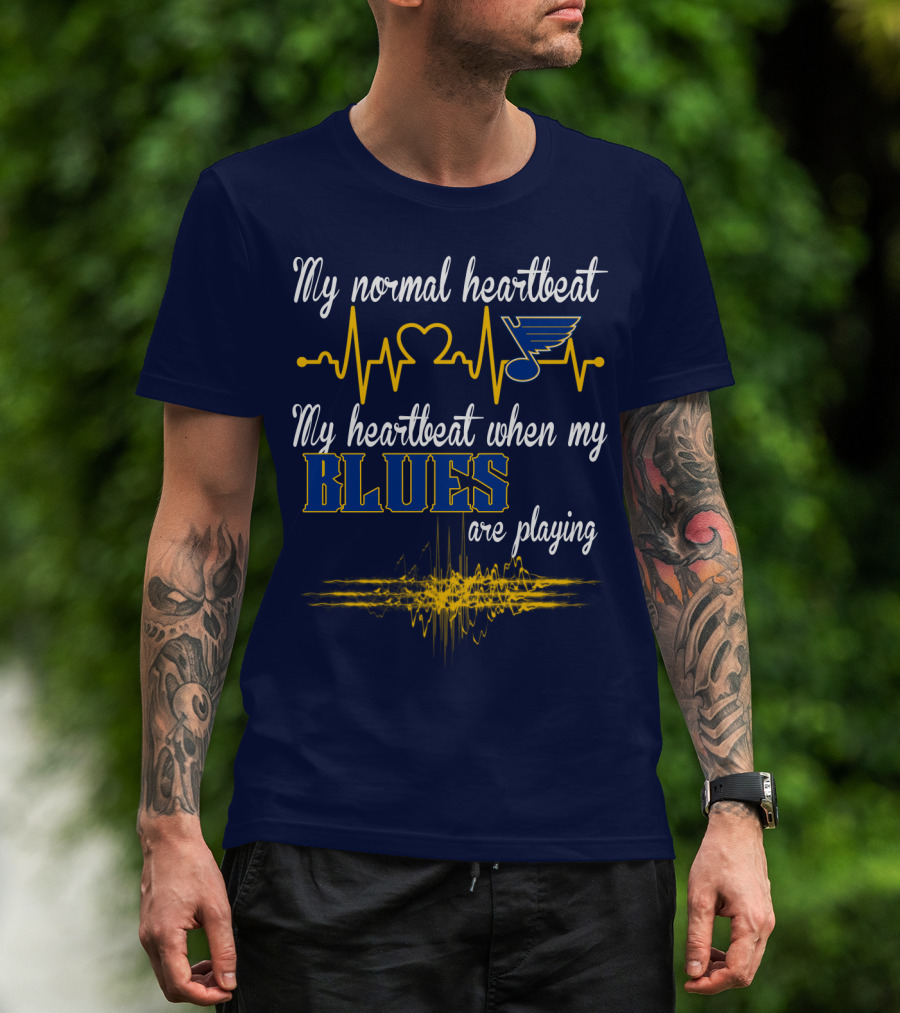 My Normal Heartbeat My Heartbeat When My St. Louis Blues Are Playing T-Shirt