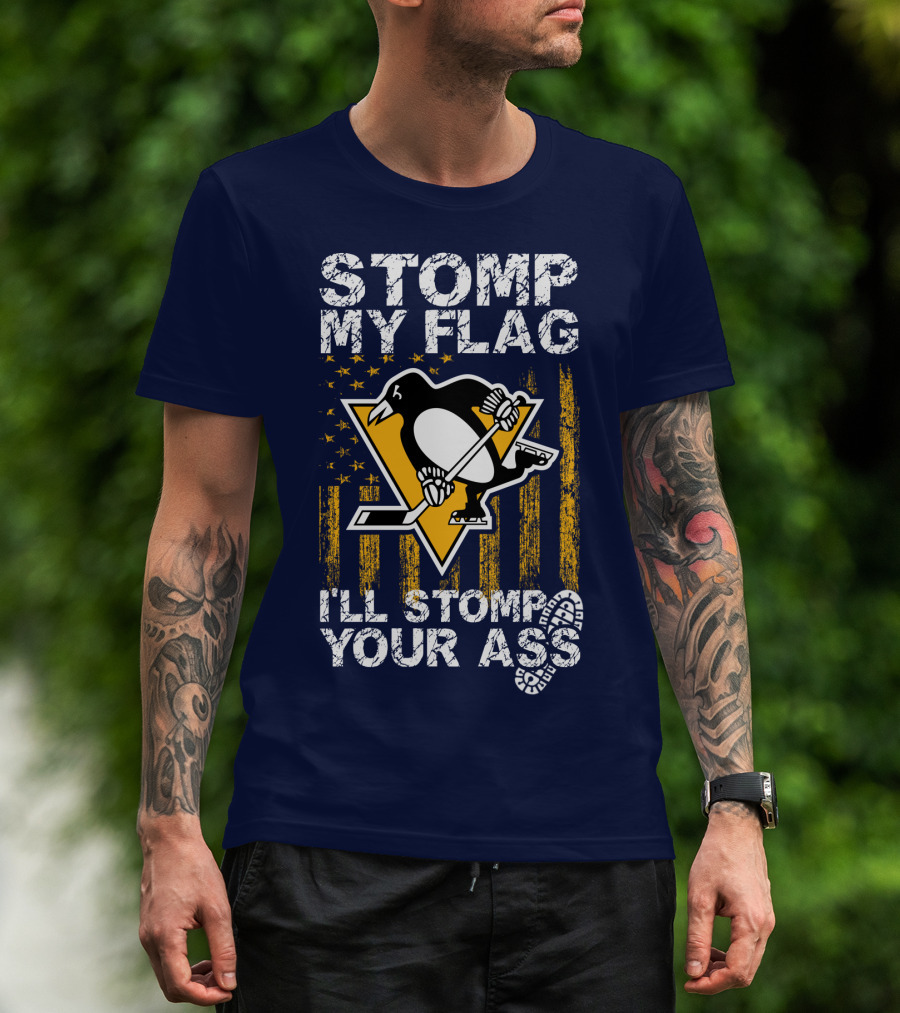 Stomp My Flag I'll Stomp Your Ass Pittsburgh Penguins T-Shirt