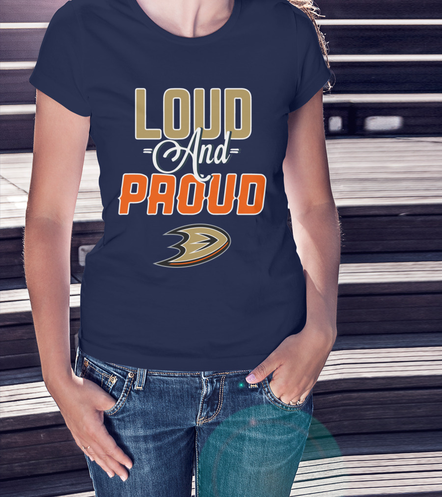 Anaheim Ducks Loud And Proud T-Shirt