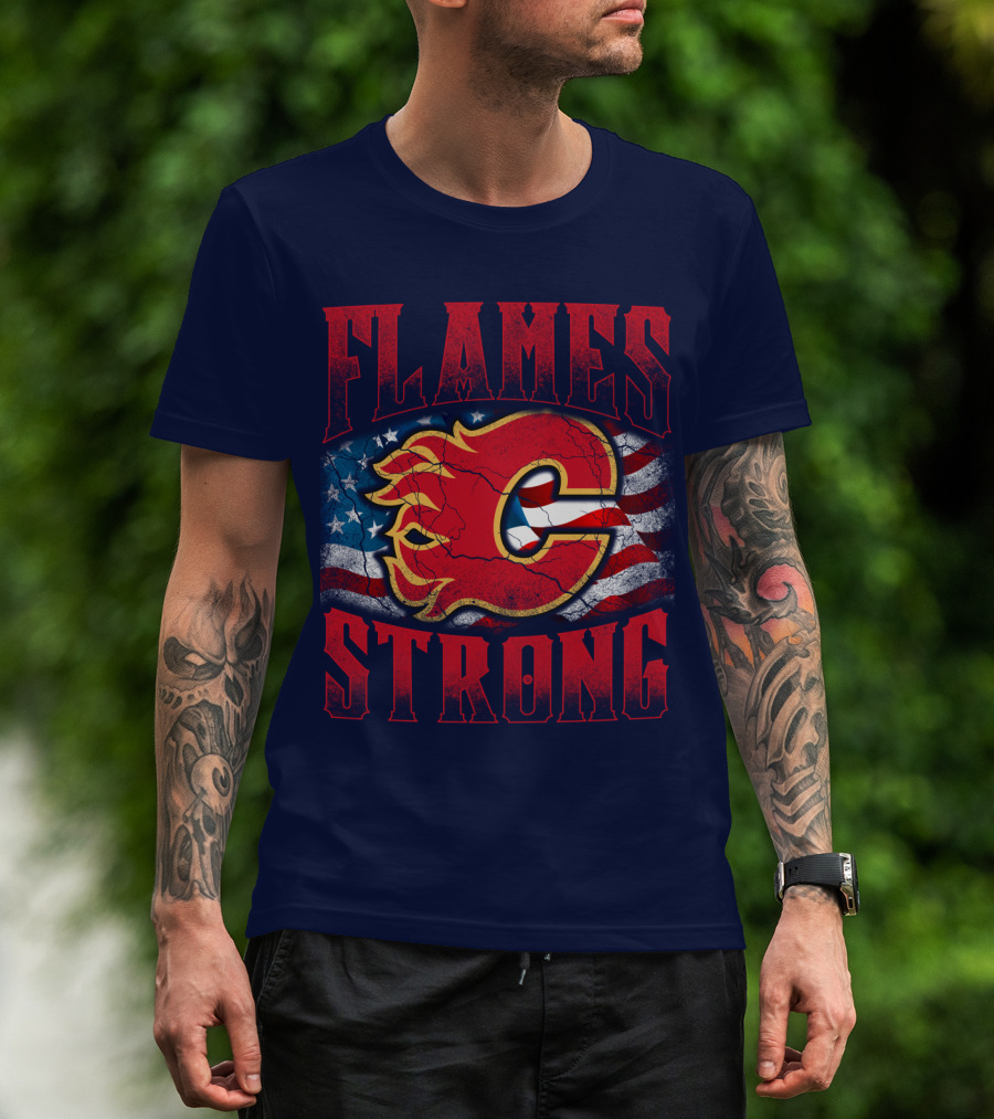 Flames Strong Calgary Flames American Flag T-Shirt