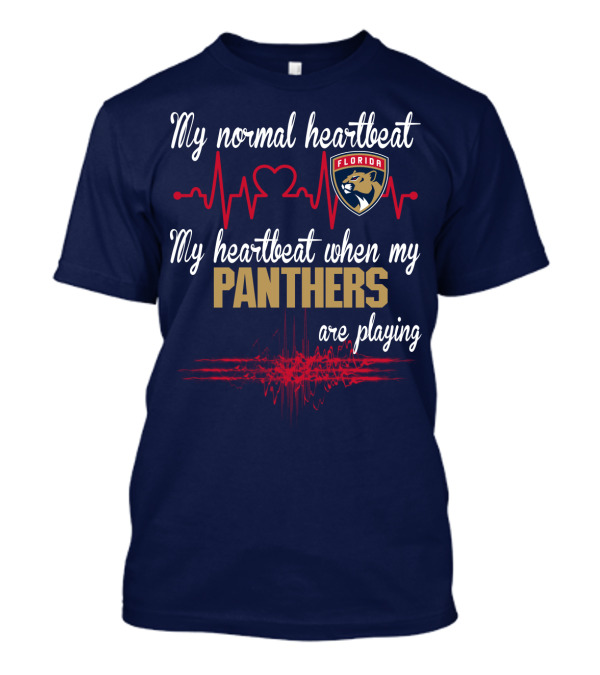 My Normal Heartbeat My Heartbeat When My Florida Panthers Are Playing T-Shirt
