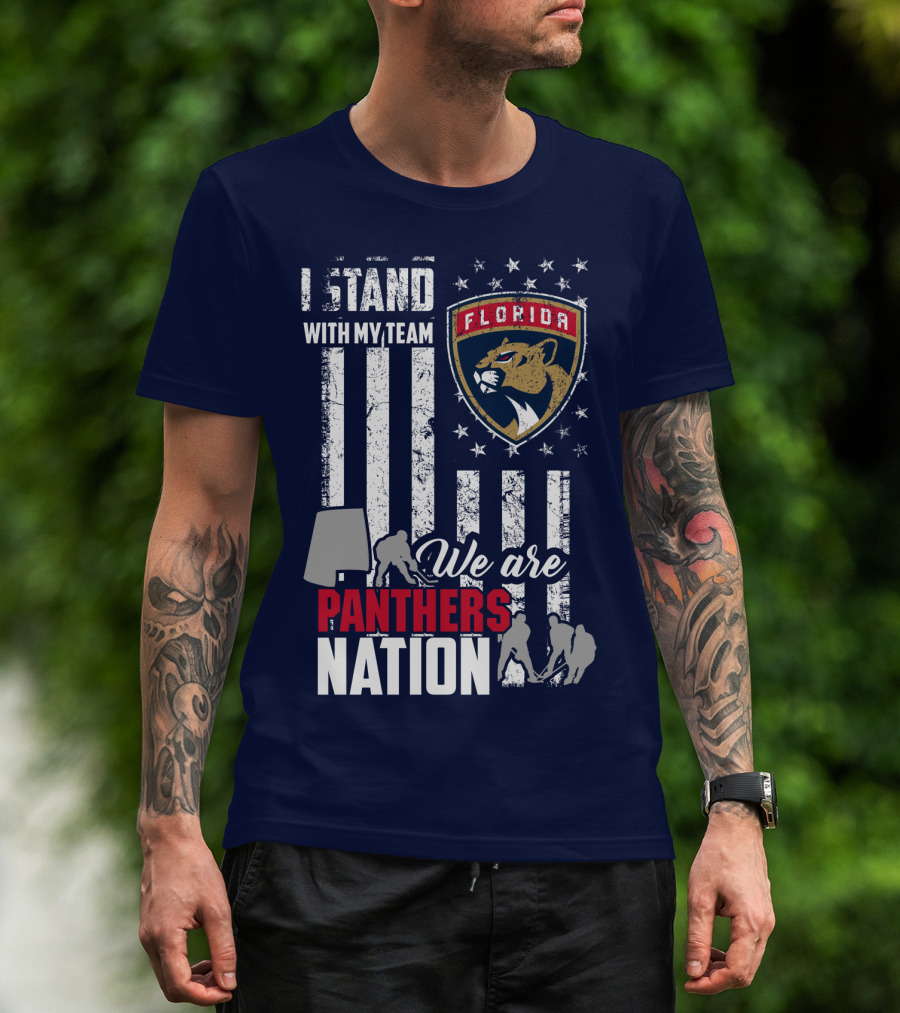 I Stand With My Team Florida Panthers We Are Panthers Nation T-Shirt