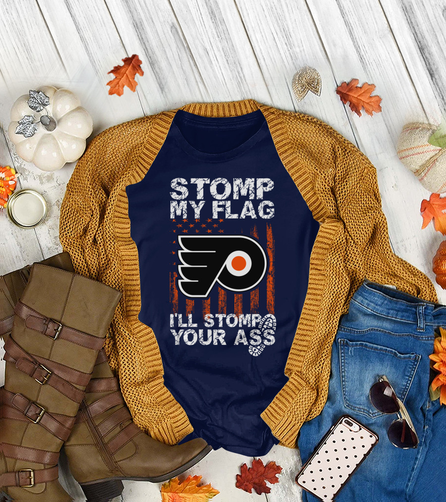 Philadelphia Flyers Stomp My Flag I'll Stomp Your Ass T-Shirt