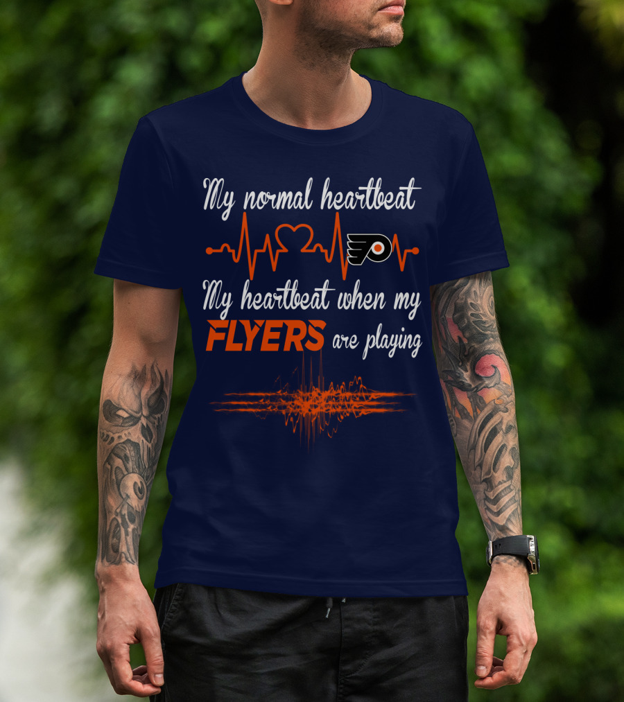 My Normal Heartbeat My Heartbeat When My Philadelphia Flyers Are Playing T-Shirt