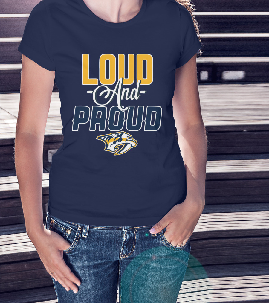 Loud And Proud Nashville Predators T-Shirt