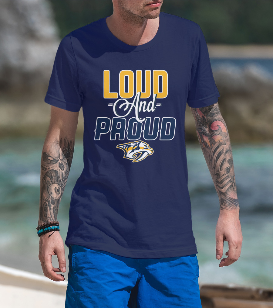 Loud And Proud Nashville Predators T-Shirt