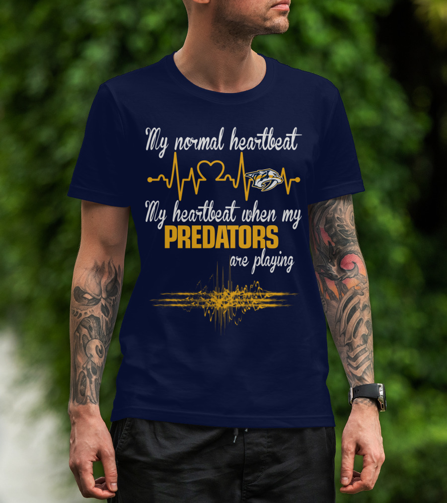 My Normal Heartbeat My Heartbeat When My Predators Are Playing Nashville Predators T-Shirt