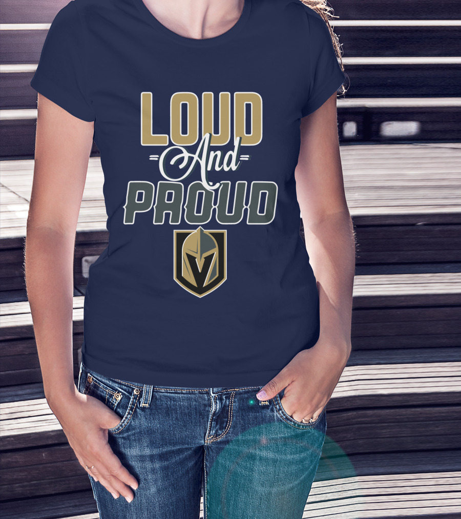 Loud And Proud Vegas Golden Knights T-Shirt