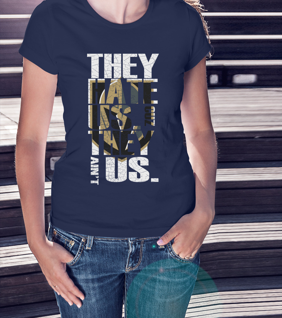 They Hate Us Cuz They Ain't Us Vegas Golden Knights T-Shirt