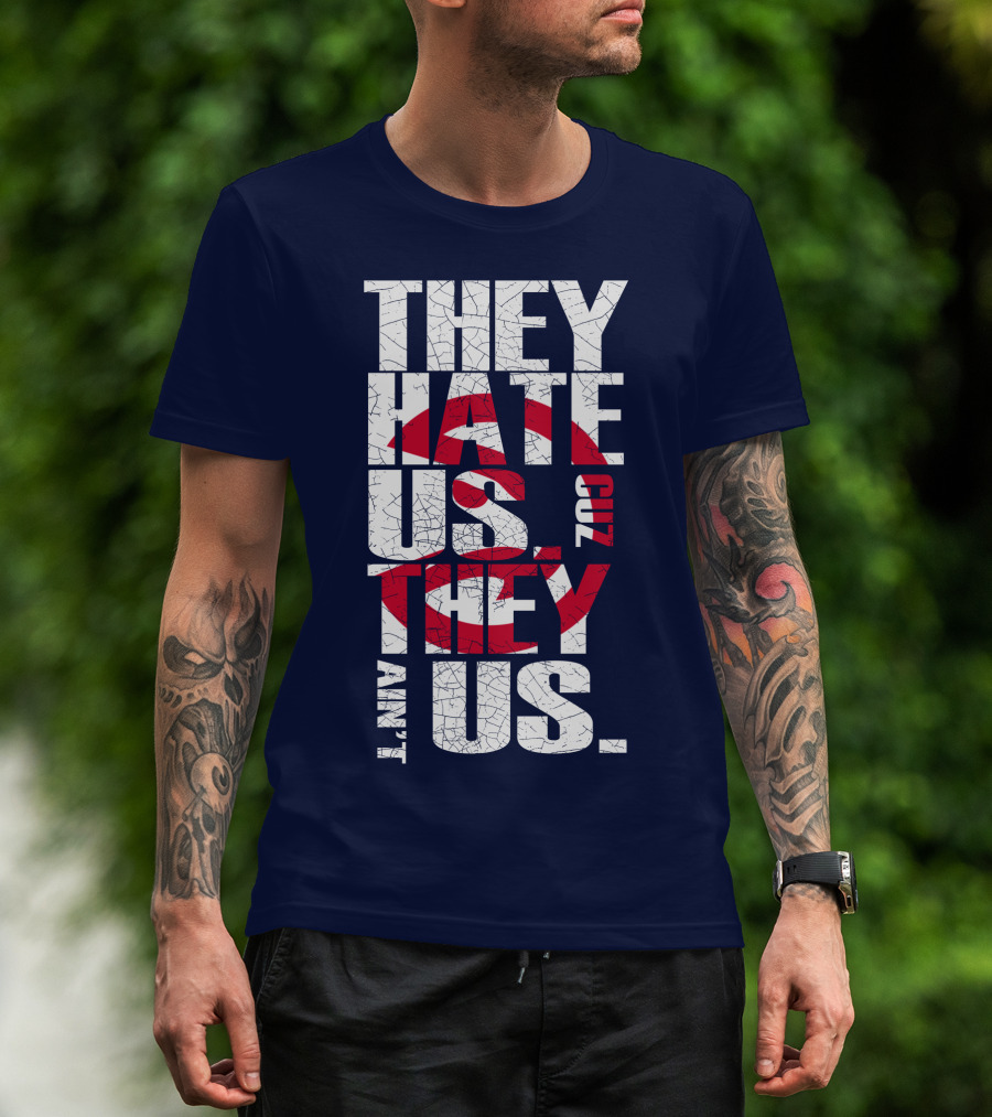 They Hate Us Cuz They Ain't Us Atlanta Hawks T-Shirt