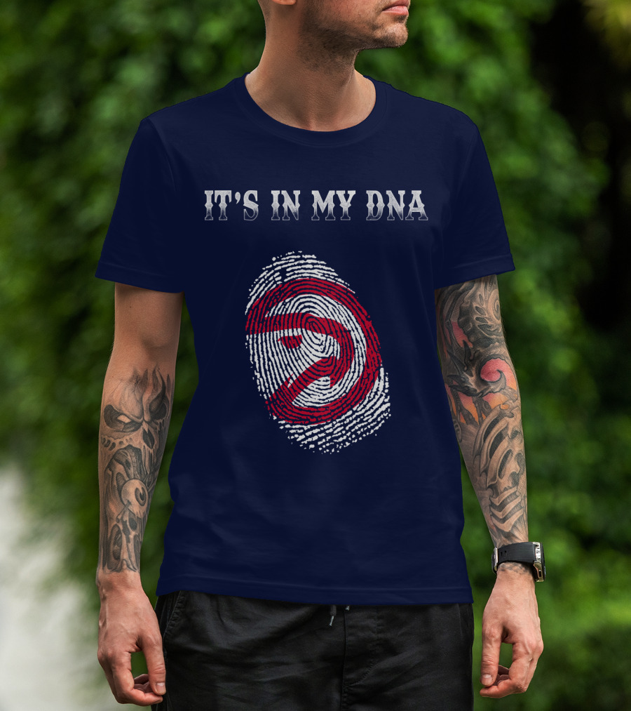 It's In My Dna Atlanta Hawks T-Shirt